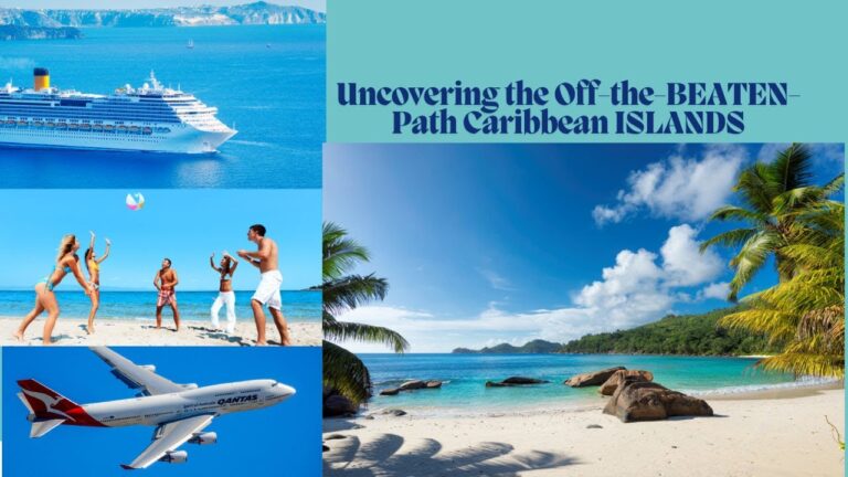Uncovering the Off-the-BEATEN-Path Caribbean ISLANDS