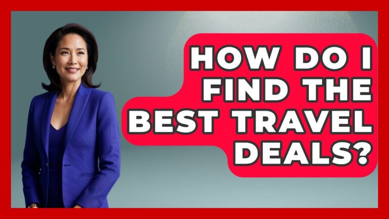 How Do I Find The Best Travel Deals? – Pocket Friendly Adventures