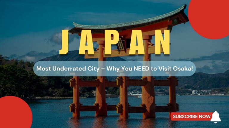 Japan’s Most Underrated City – Why You NEED to Visit Osaka! – Travel Video