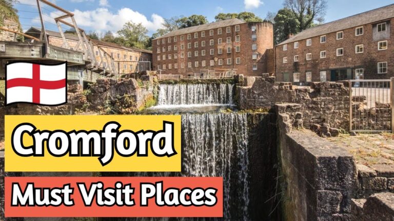 Top 6 Must Visit Places in Cromford, England – Travel Guide