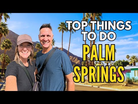 New We Spent 3 Weeks in Palm Springs and Here's The Top 7 Things To Do!