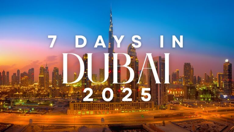 How to Spend 7 Days in Dubai In 2025 – Dubai Travel Itinerary Video